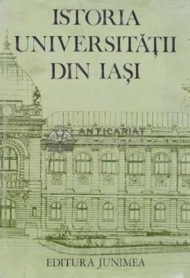 Istoria Universitatii din Iasi - 1985 (I53) foto