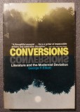George P. Elliott - Conversions: Literature and the Modernist Deviation
