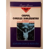 Sergiu Grossu - Chipul omului dinlăuntru. &Icirc;n căutarea plenitudinii noastre spirituale