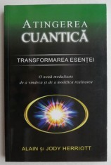 Atingerea cuantica Transformarea esentei - Alain si Judy Herriott