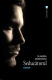 Seducătorul - Paperback brosat - Claudia Moscovici - Vremea