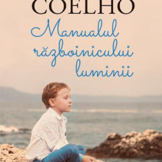 Manualul războinicului luminii - Paperback brosat - Paulo Coelho - Humanitas Fiction