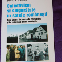 David Kideckel - Colectivism si singuratate in satele romanesti. Tara Oltului