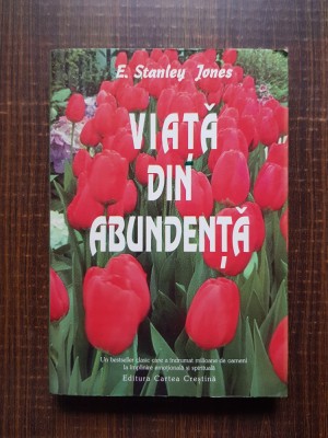 E. Stanley Jones - Viata din abundenta foto