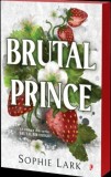 Brutal Prince. Seria Brutal Birthright Vol.1 - Sophie Lark, Librex media international