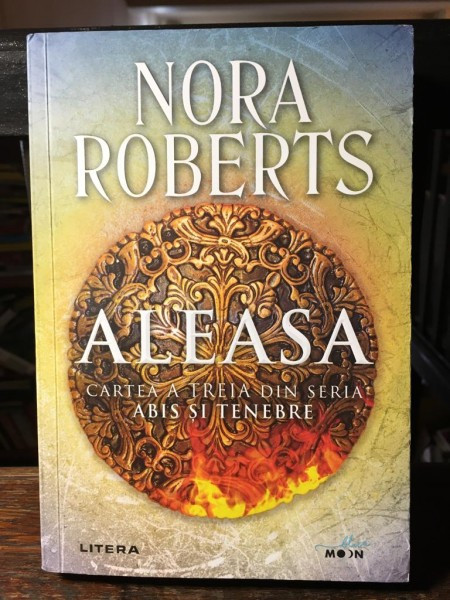 Nora Roberts - Aleasa. Cartea a Treia din Seria Abis si Tenebre