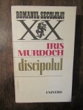 Discipolul - Iris Murdoch