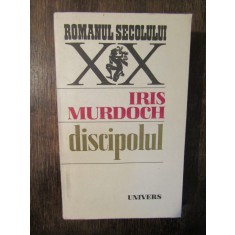 Discipolul - Iris Murdoch