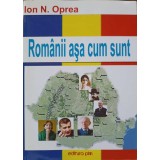 ROMANII ASA CUM SUNT-ION N. OPREA-238116