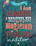 A doua carte a micului magician. Trucuri inedite - Jon Tremaine