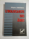 L&#039;HOLOCAUSTE DES AMES - GREGOIRE DUMITRESCO