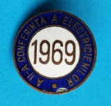 Insigna veche si rara - A II a Conferinta a Electricienilor 1969