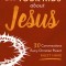 Talking with Your Kids about Jesus: 30 Conversations Every Christian Parent Must Have