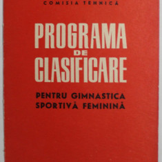 PROGRAMA DE CLASIFICARE PENTRU GIMNASTICA SPORTIVA FEMININA , ANII ' 60 - ' 70