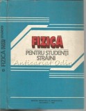 Fizica pentru Studenti Straini - Ion Iorga-Siman, Mihu Razvan, Didactica si Pedagogica, 1983, Bucuresti, 221 pagini, Coperta Cartonata