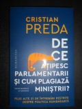 Cristian Preda - De ce atipesc parlamentarii si cum plagiaza ministrii?