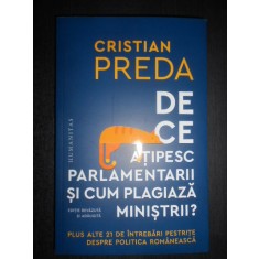 Cristian Preda - De ce atipesc parlamentarii si cum plagiaza ministrii?