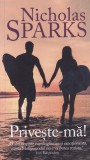 Nicholas Sparks - Priveste-ma! (Editura Rao, 2018) - Roman de dragoste, 552 pagini