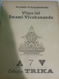 Viata lui Swami Vivekananda - Swami Tejasananda, colectia Trika, Editura Turn, Roman