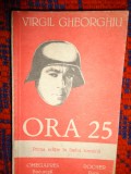 Virgil Gheorghiu - Ora 25 ( an 1991, 353 pagini )