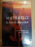 Machiavelli in lumea afacerilor. Manual despre putere pentru uz cotidian : 2008