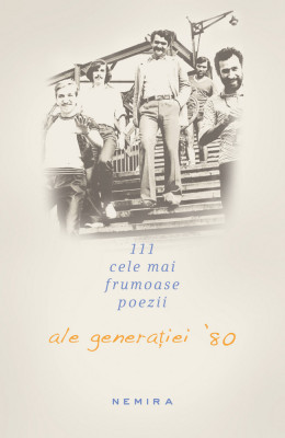 111 cele mai frumoase poezii ale generatiei `80 foto