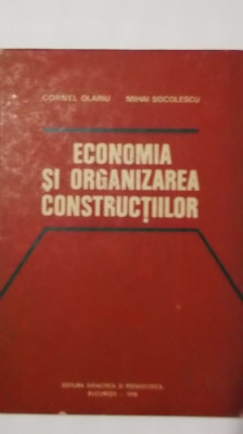Cornel Olariu, Mihai Socolescu - Economia si organizarea constructiilor foto