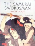 The Samurai Swordsman: Master of War - Stephen Turnbull, Tuttle, 2014, Engleza, Paperback, 208 Pagini