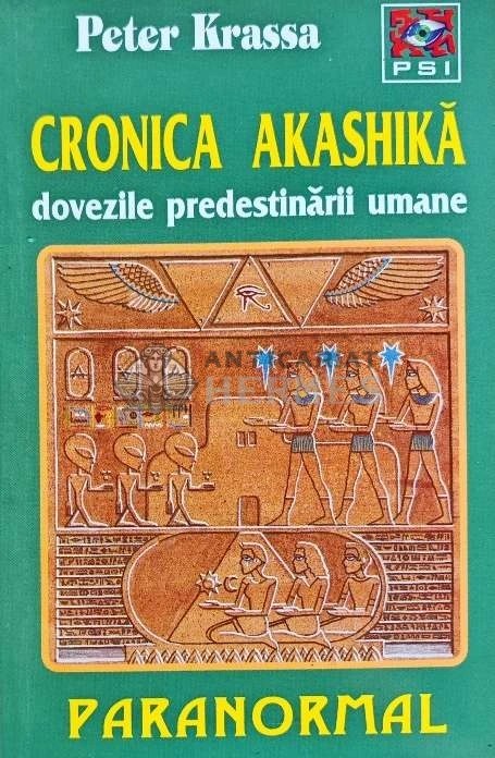 Cronica Akashika. Dovezile predestinarii umane - 1999 - Peter Krassa (G156)