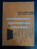 Combaterea Zgomotului Si Vibratiilor - M. Grumazescu, A. Stan, N. Wegner, V. Marinescu ,542089, 1964, Tehnica