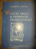 Cultura orala si informatie transculturala- Sabina Ispas