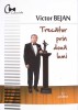 TRECATOR PRIN DOUA LUMI. O POVESTE A IASULUI TRAIT-VICTOR BEJAN-273660
