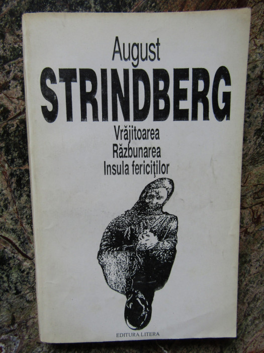 August Strindberg &ndash; Vrajitoarea Razbunarea Insula fericitilor