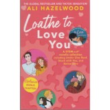 Loathe To Love You - Ali Hazelwood