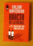 Colson Whitehead - Băieții de la Nickel