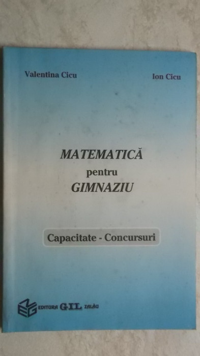 Valentina Cicu, Ion Cicu - Matematica pentru gimnaziu. Capacitate - concursuri