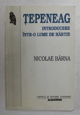TEPENEAG - INTRODUCERE INTR- O LUME DE HARTIE de NICOLAE BARNA , 1998 foto