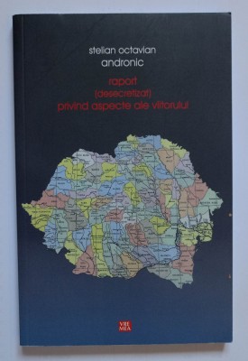 Raport desecretizat privind aspecte ale viitorului, Stelian Octavian Andronic foto