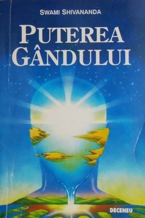 Puterea gandului &ndash; Swami Shivananda