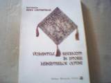 Irineu Constantinoae - VESMINTELE BISERICESTI IN ISTORIA MANASTIRILOR OLTENE, 2003, Alta editura