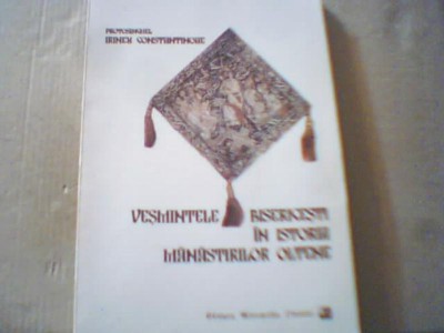 Irineu Constantinoae - VESMINTELE BISERICESTI IN ISTORIA MANASTIRILOR OLTENE foto