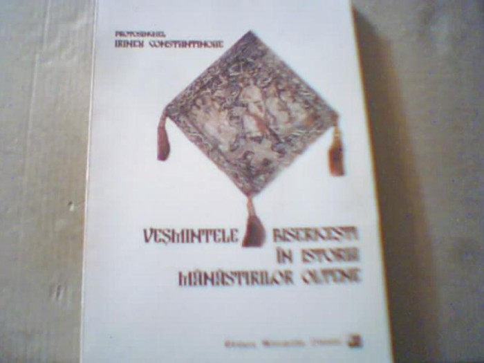Irineu Constantinoae - VESMINTELE BISERICESTI IN ISTORIA MANASTIRILOR OLTENE