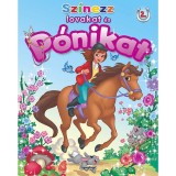 Sz&iacute;nezz lovakat &eacute;s p&oacute;nikat! 2. - V&aacute;gta