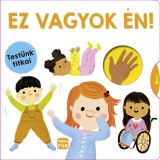 Ez vagyok &eacute;n! - Test&uuml;nk titkai