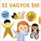 Ez vagyok &eacute;n! - Test&uuml;nk titkai