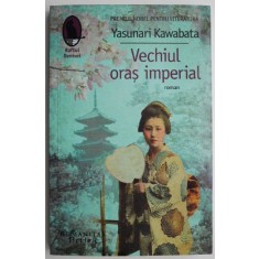 Vechiul oras imperial &ndash; Yasunari Kawabata