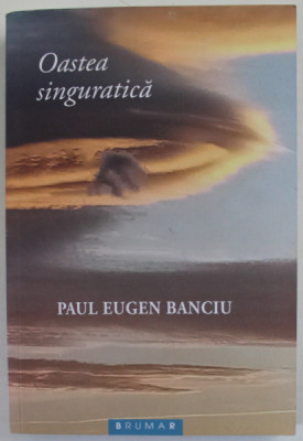 OASTEA SINGURATICA de PAUL EUGEN BANCIU , 2020 foto