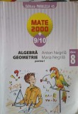 ALGEBRA, GEOMETRIE CLASA 8, PARTEA 1-ANTON NEGRILA, MARIA NEGRILA-249208