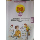 ALGEBRA, GEOMETRIE CLASA 8, PARTEA 1-ANTON NEGRILA, MARIA NEGRILA-323957