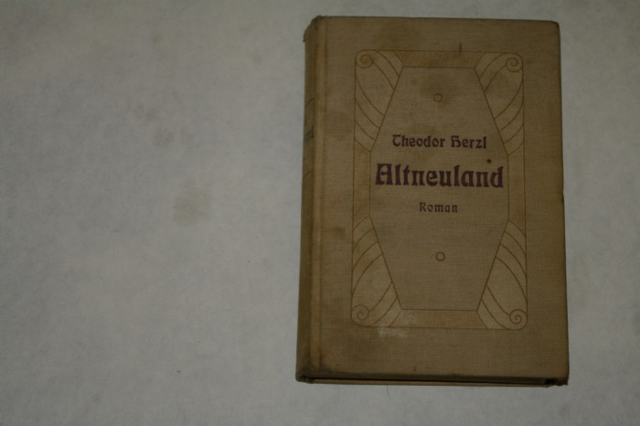 Altneuland - Theodor Herzl - 1909 - Leipzig, Hermann Seemann Nachfolger